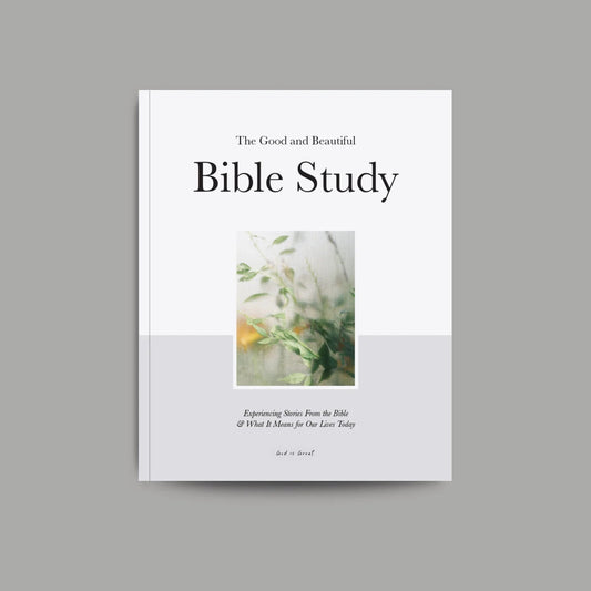 Good and Beautiful Bible Study - Vol 1